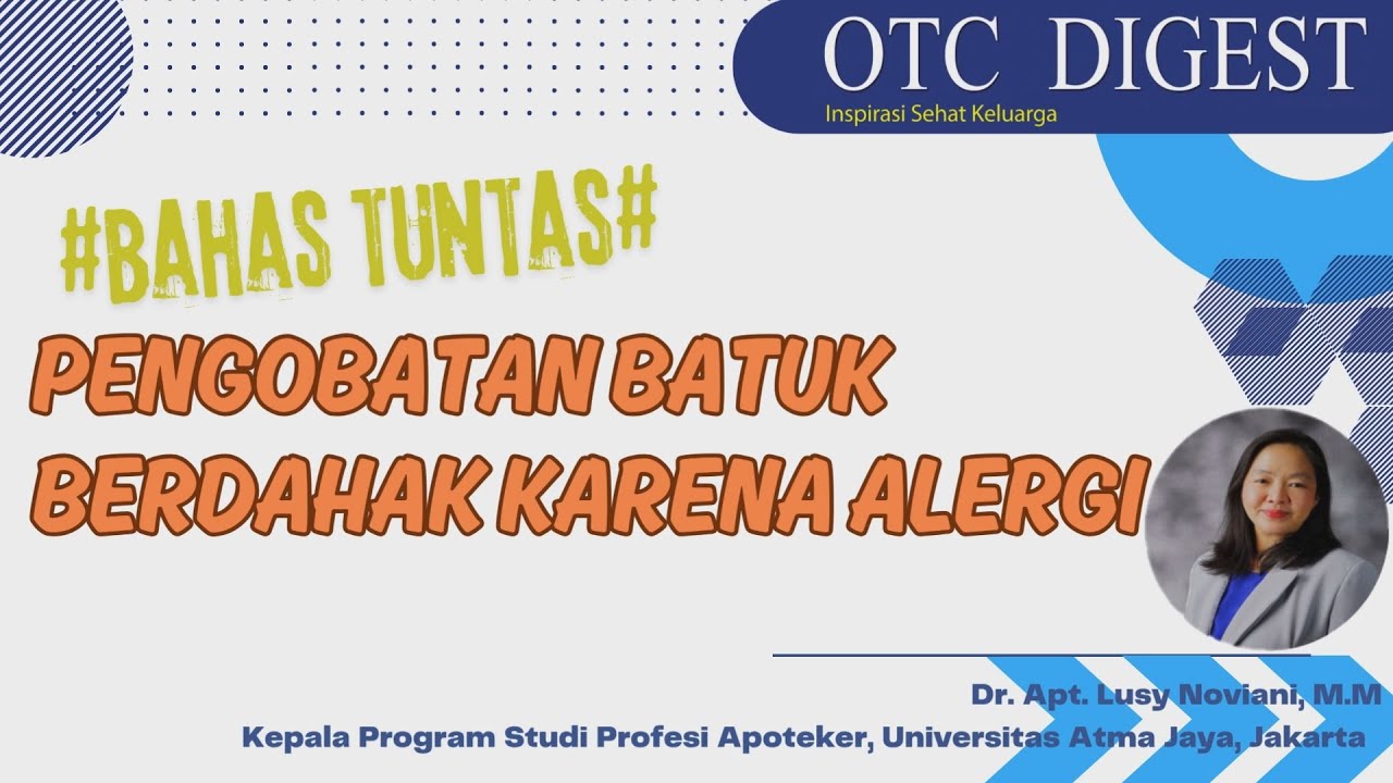 Pengobatan Batuk Berdahak Karena Alergi - Dr. apt. Lusy Noviani, M.M