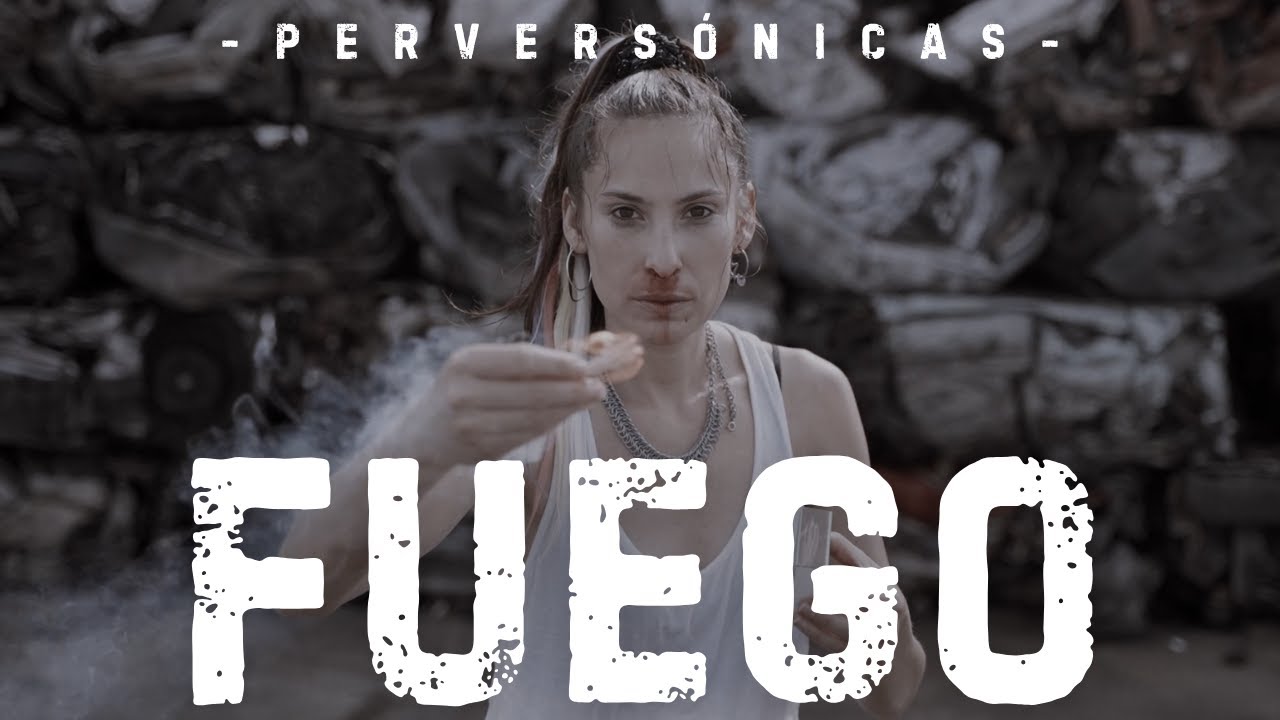 Fuego Videoclip Oficial - Perversónicas