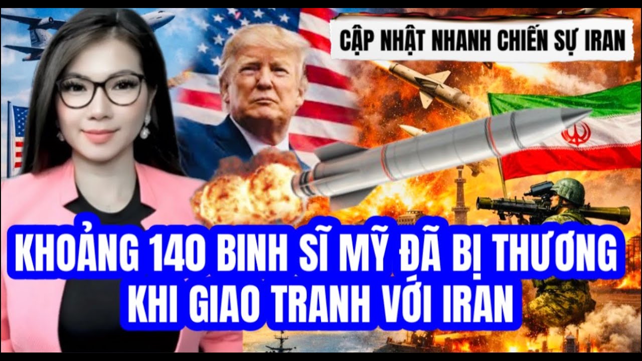 Chiến Sự Iran 11/3 - Khoảng 140 binh lính Mỹ đã bị thương khi giao tranh với Iran