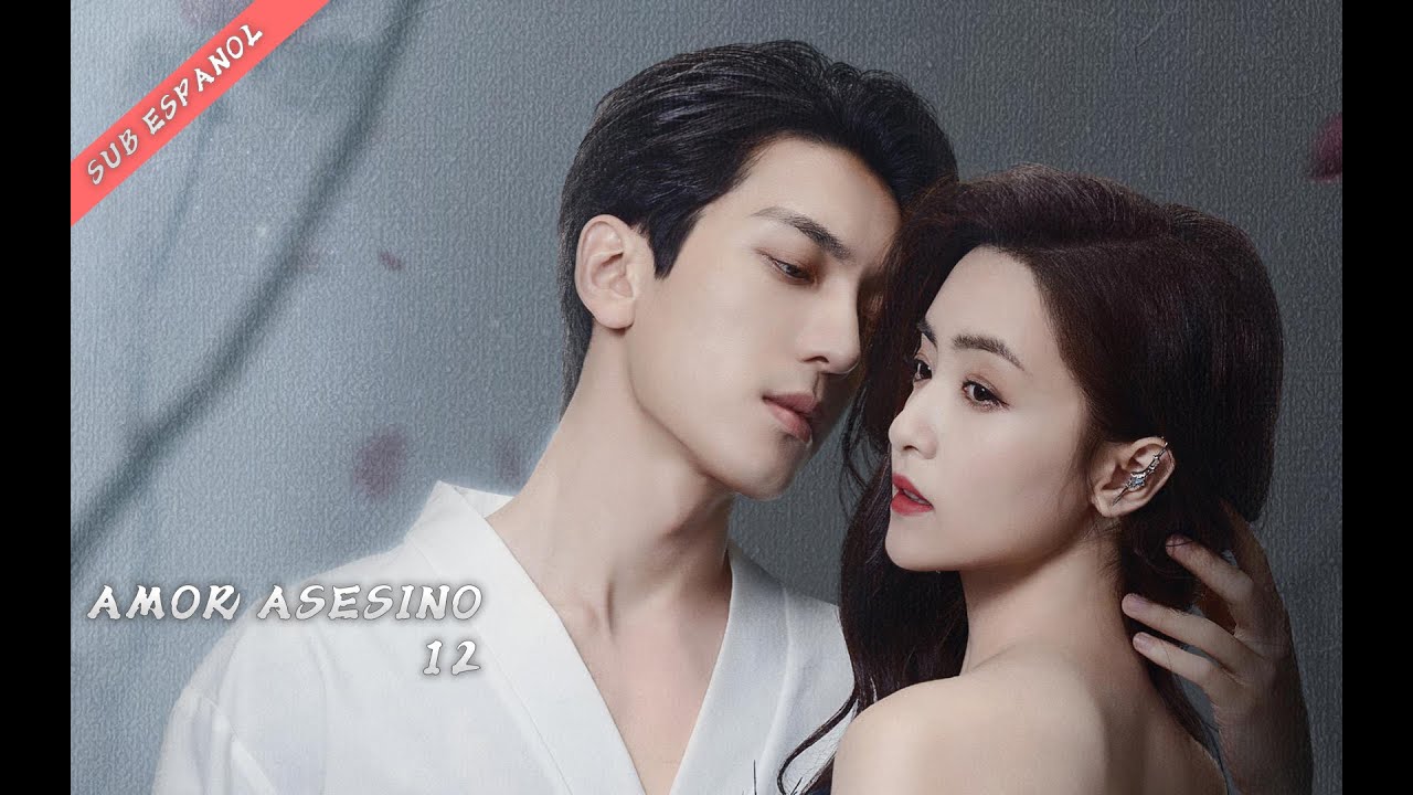 SUB ESPAÑOL【Amor Asesino】 EP12