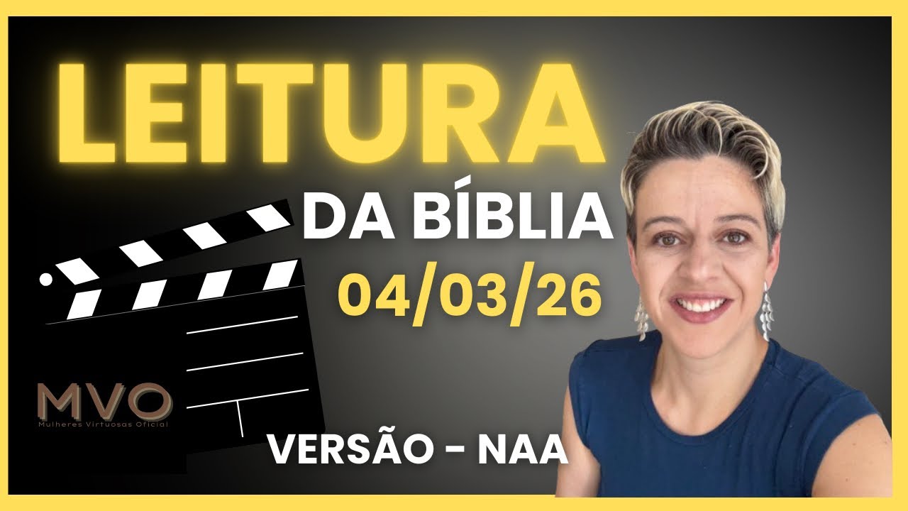 Leitura da Bíblia - Deuteronômio 33 e 34 e Josué 1 ao 3 - 04/03/26