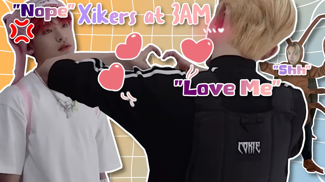 Xikers Moments I Put Together at 3AM