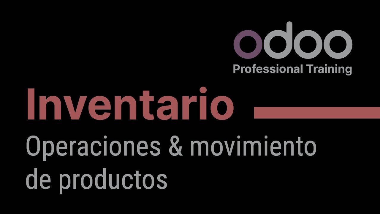 Inventario Odoo - Operaciones & movimiento de productos