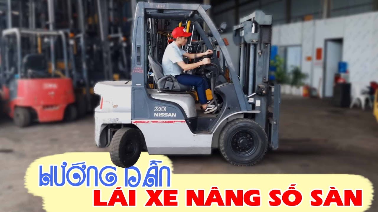Học lái xe nâng chỉ trong 10 phút | Hướng dẫn lái xe nâng số sàn
