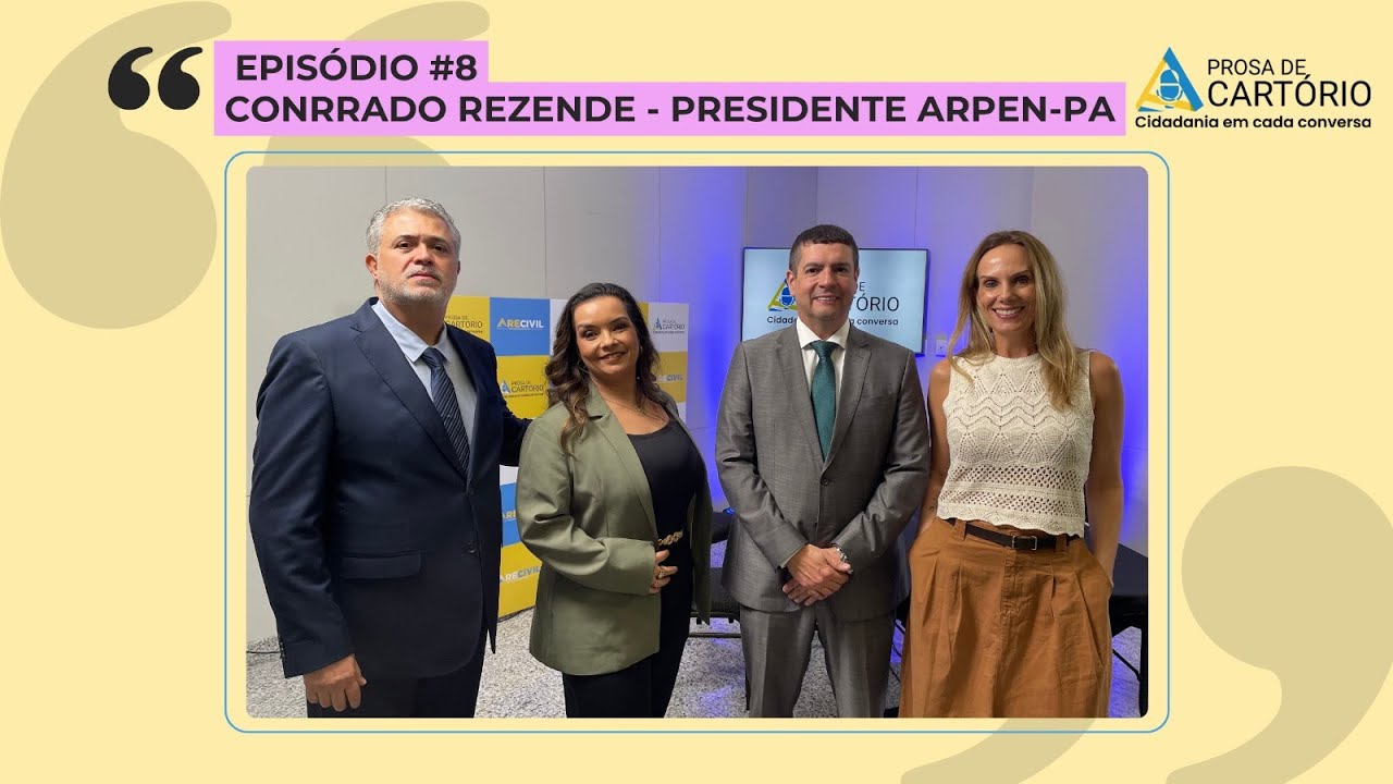 #8 Prosa de Cartório: Conrrado Rezende - Presidente Arpen-PA