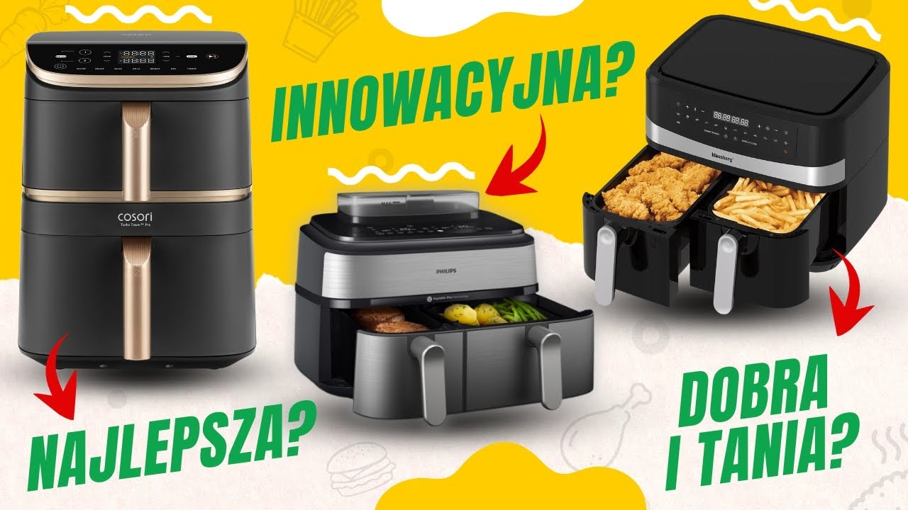 Ranking Frytkownic Beztłuszczowych Dwukomorowych🍟 Jaki Podwójny Airfryer?🤔 Zobacz TOP 7!🏆