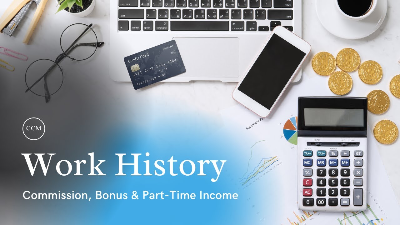 Are you wondering about work history requirements on a bonus, commission or part-time income?