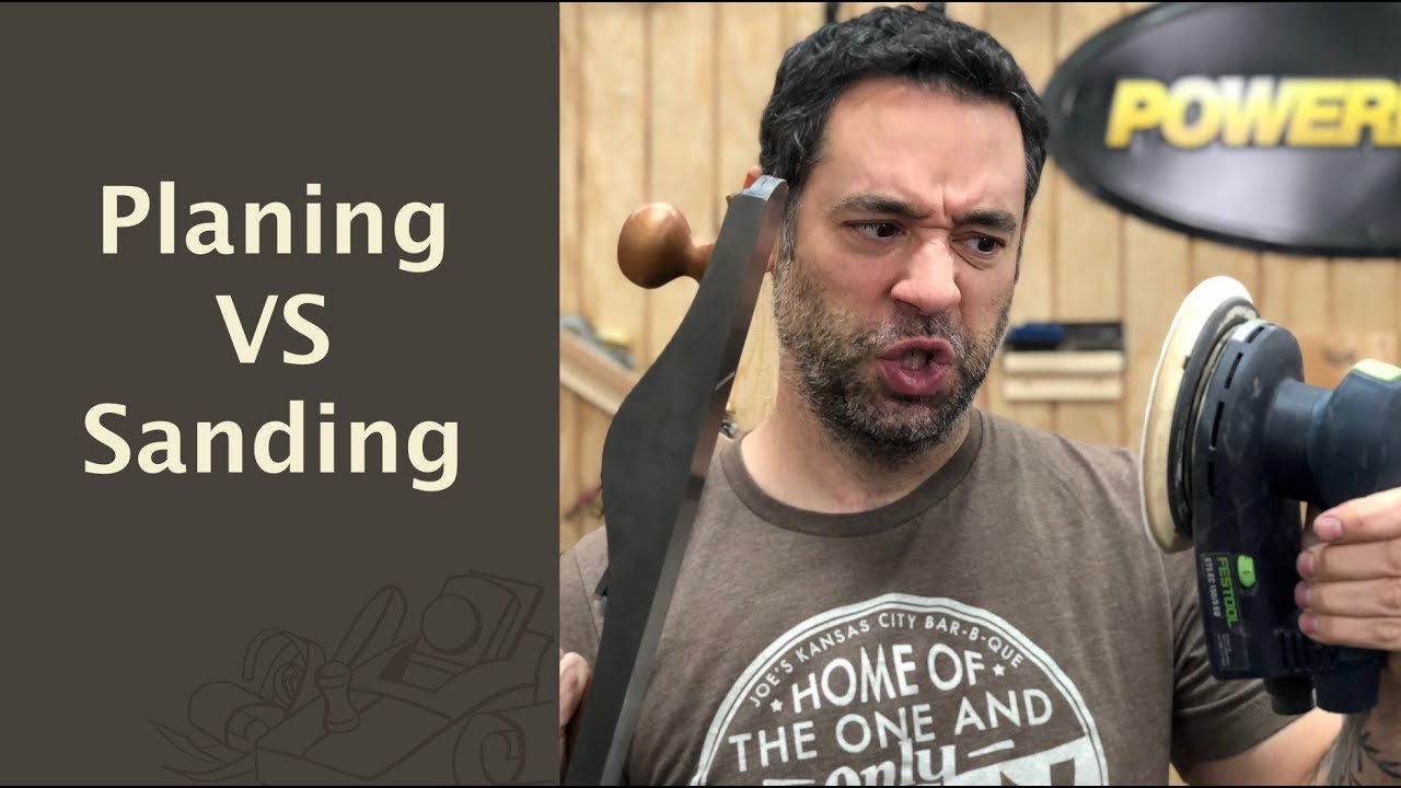 Planing VS Sanding