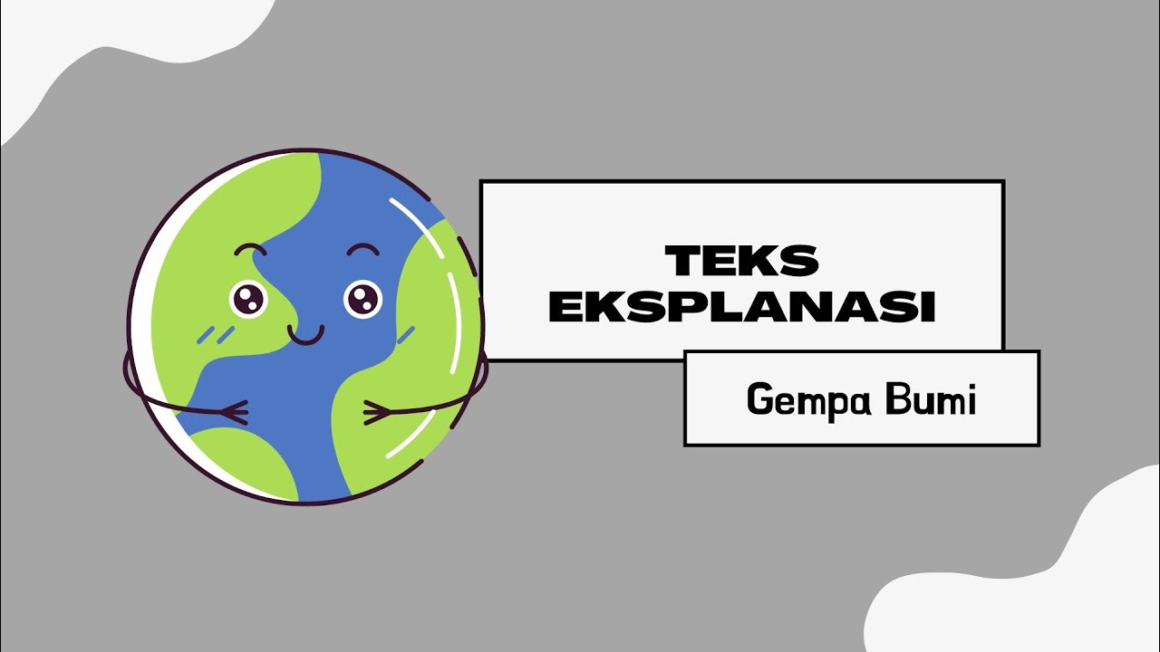 Teks Eksplanasi-Gempa Bumi