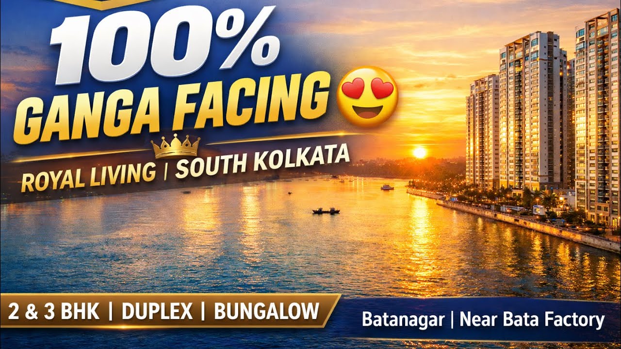  2 & 3 BHK Luxury Ganga Facing Flats | South Kolkata’s Royal Living 👑🌊