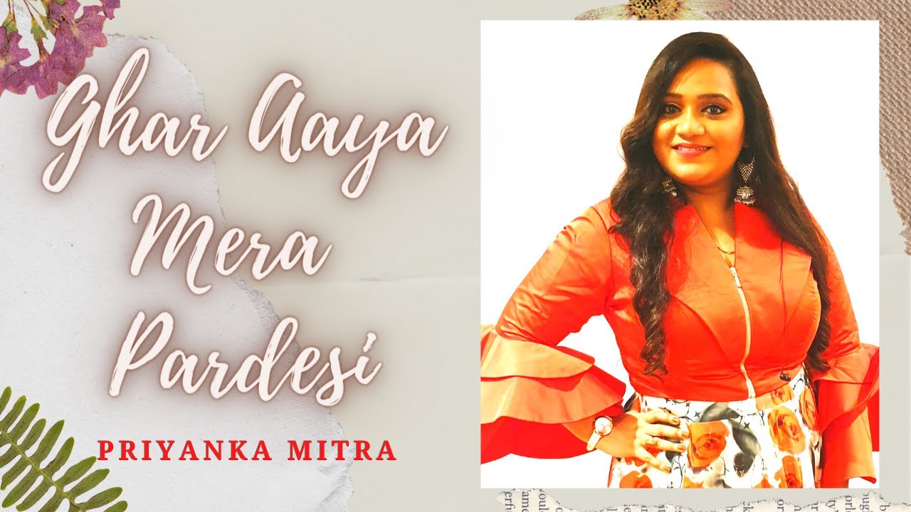 Ghar Aaya Mera Pardesi (Dream Sequence) | Priyanka Mitra
