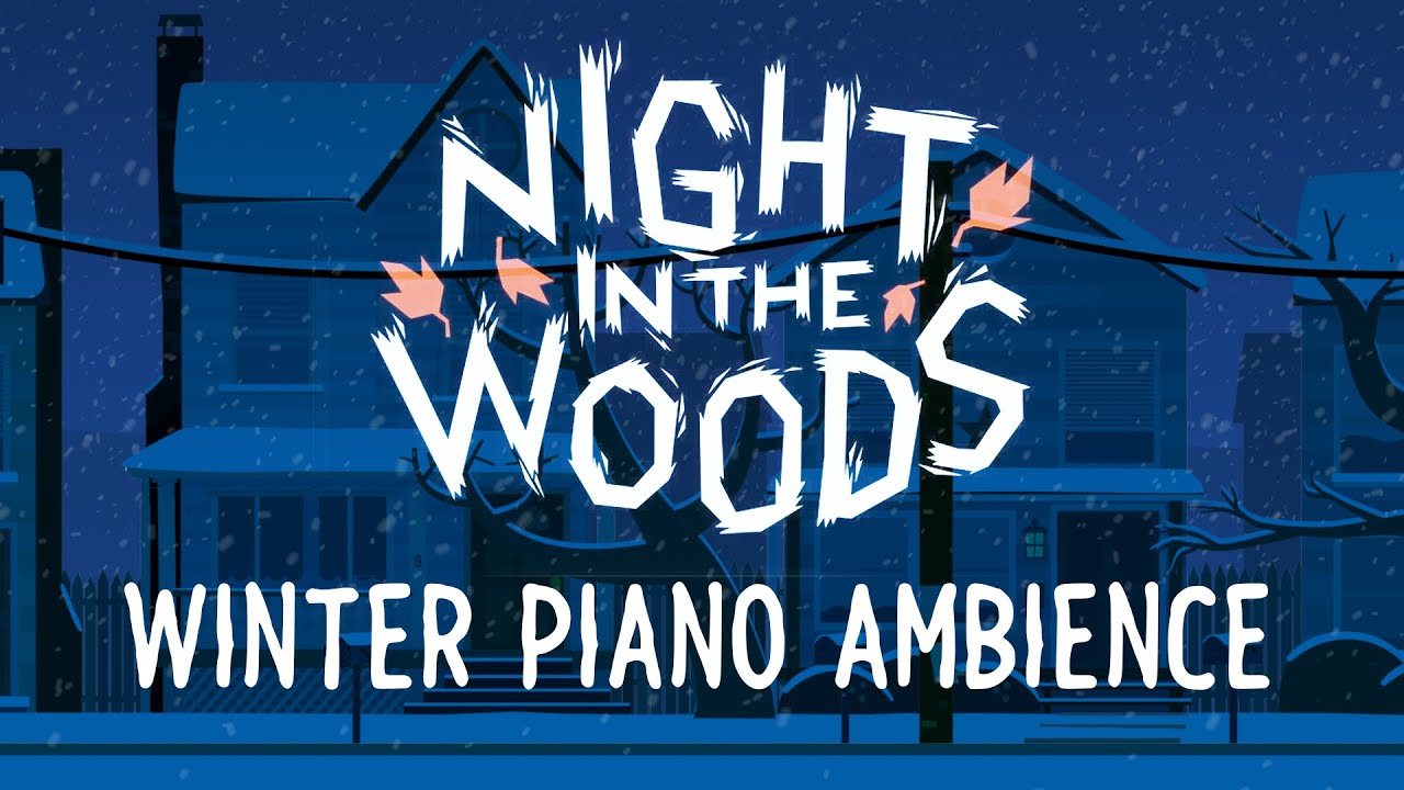 Night in the Woods Winter Piano Ambience