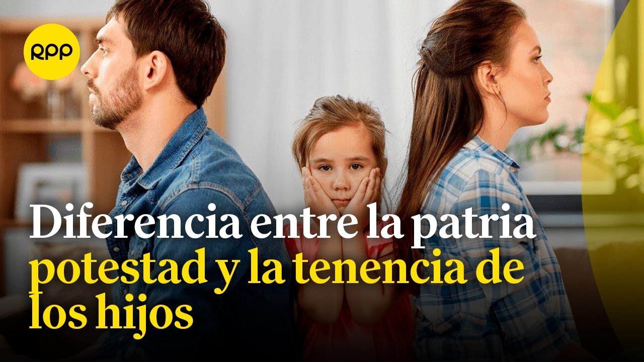¿Cuál es la diferencia entre la patria potestad y la tenencia de los hijos?