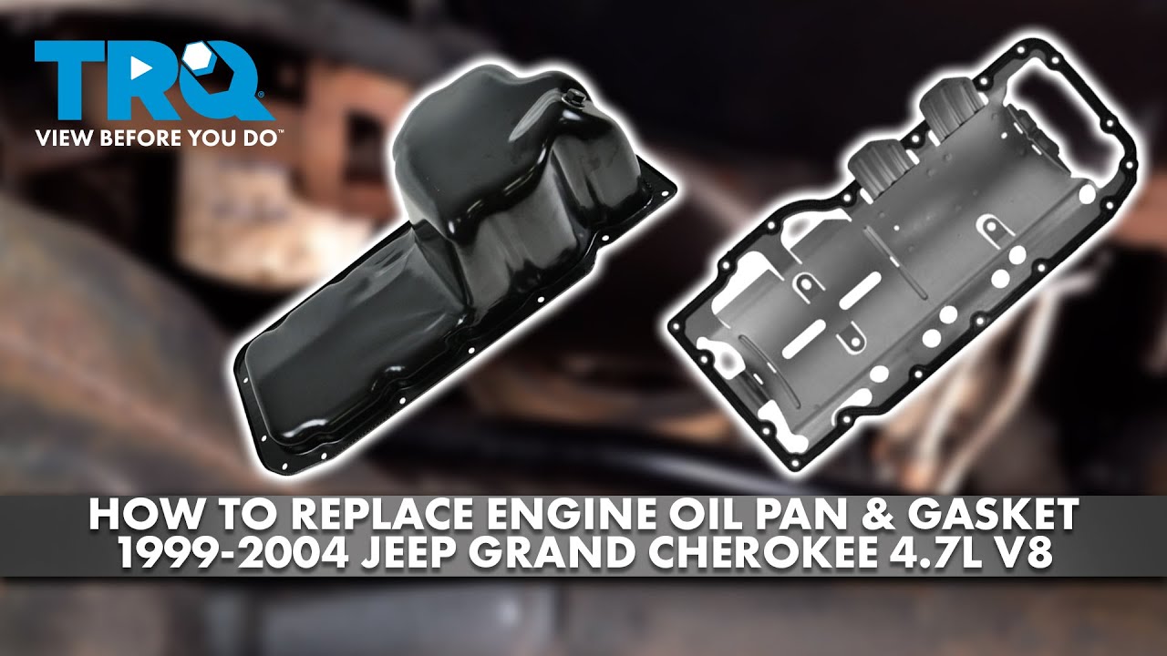 How to Replace Engine Oil Pan & Gasket 1999-2004 Jeep Grand Cherokee 4.7L V8