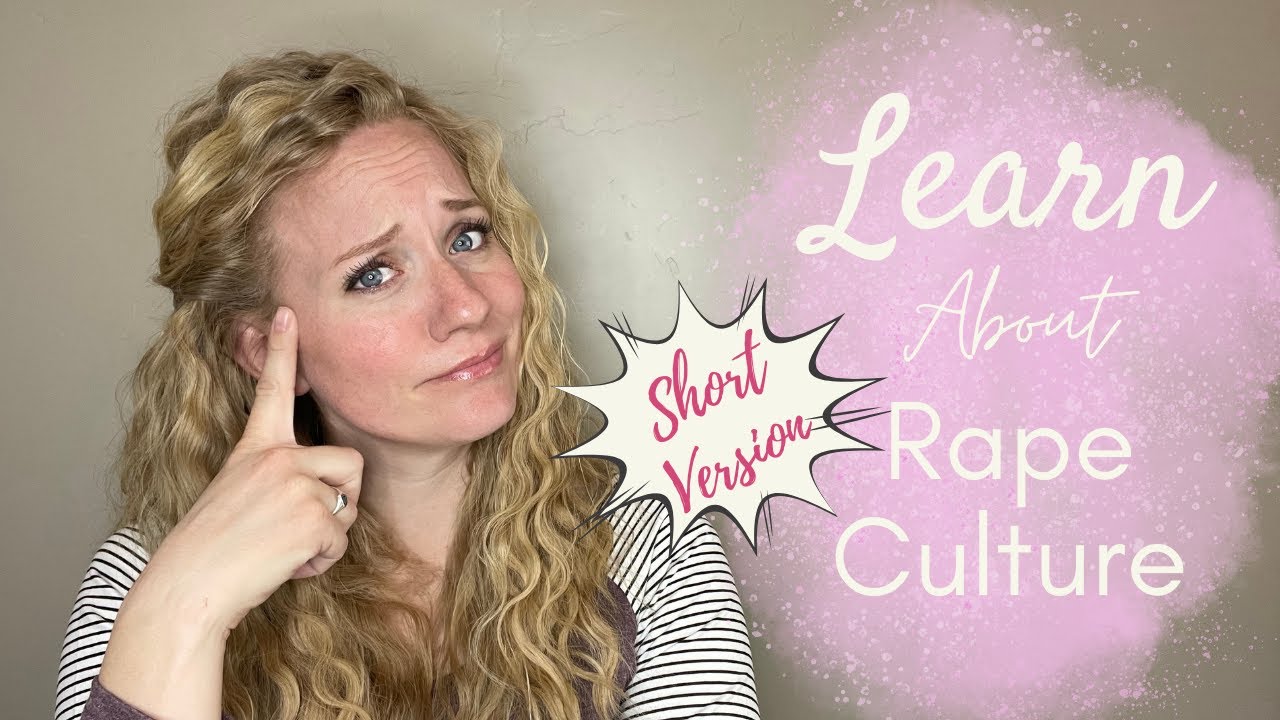 Learn about Rape Culture! Snippet!  |  Do we have Rape Culture in America? & What does it look like?