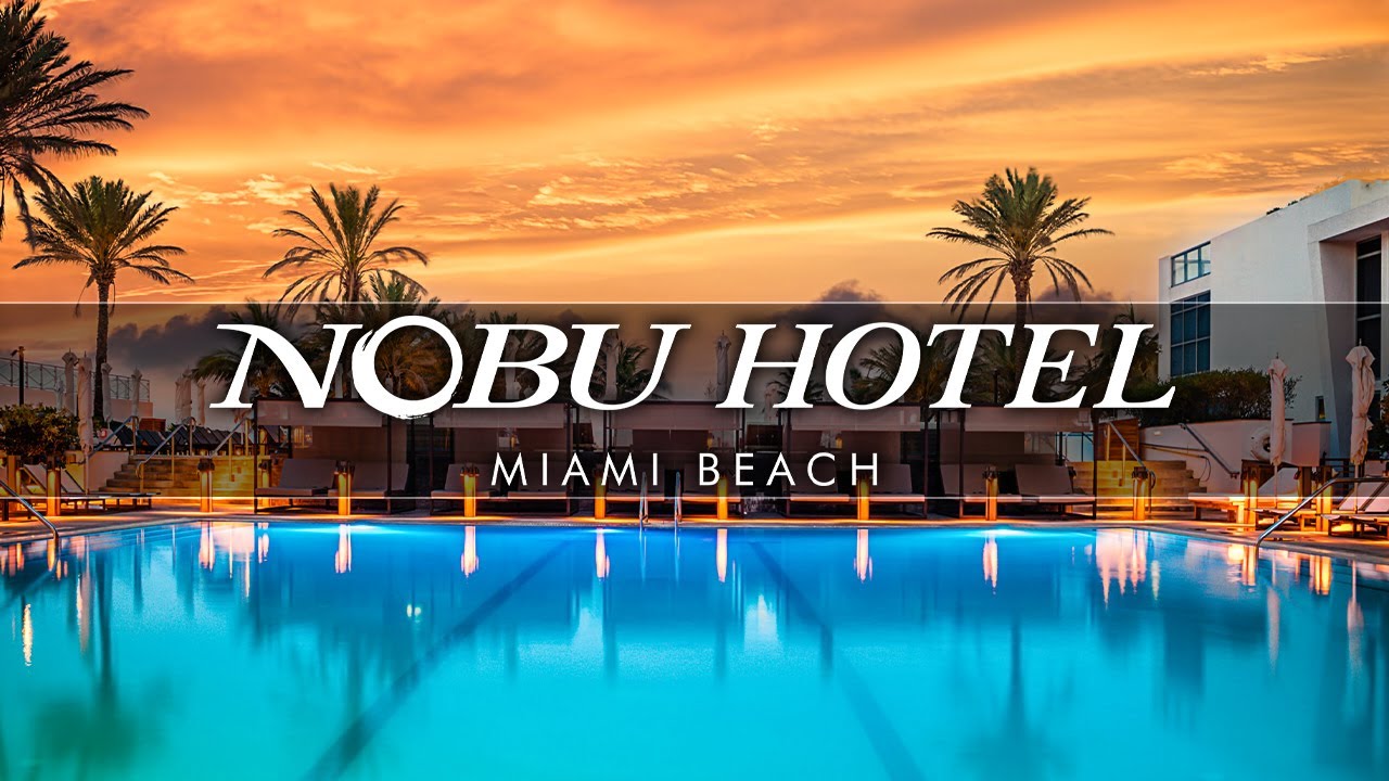 Nobu Hotel Miami Beach | An In Depth Look Inside
