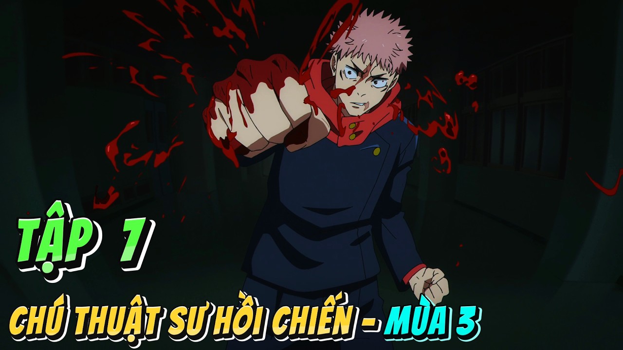 Jujutsu Kaisen Mùa 3 - Tập 7: Yuji Đại Chiến Nobita Và Chong Chóng Tre | Anime79 Review