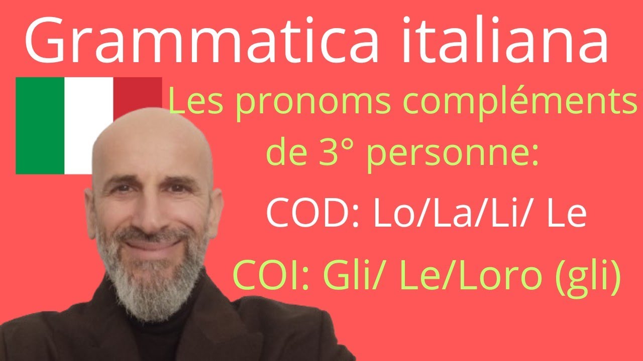 Grammaire de l'italien: les pronoms compléments de 3° personne!