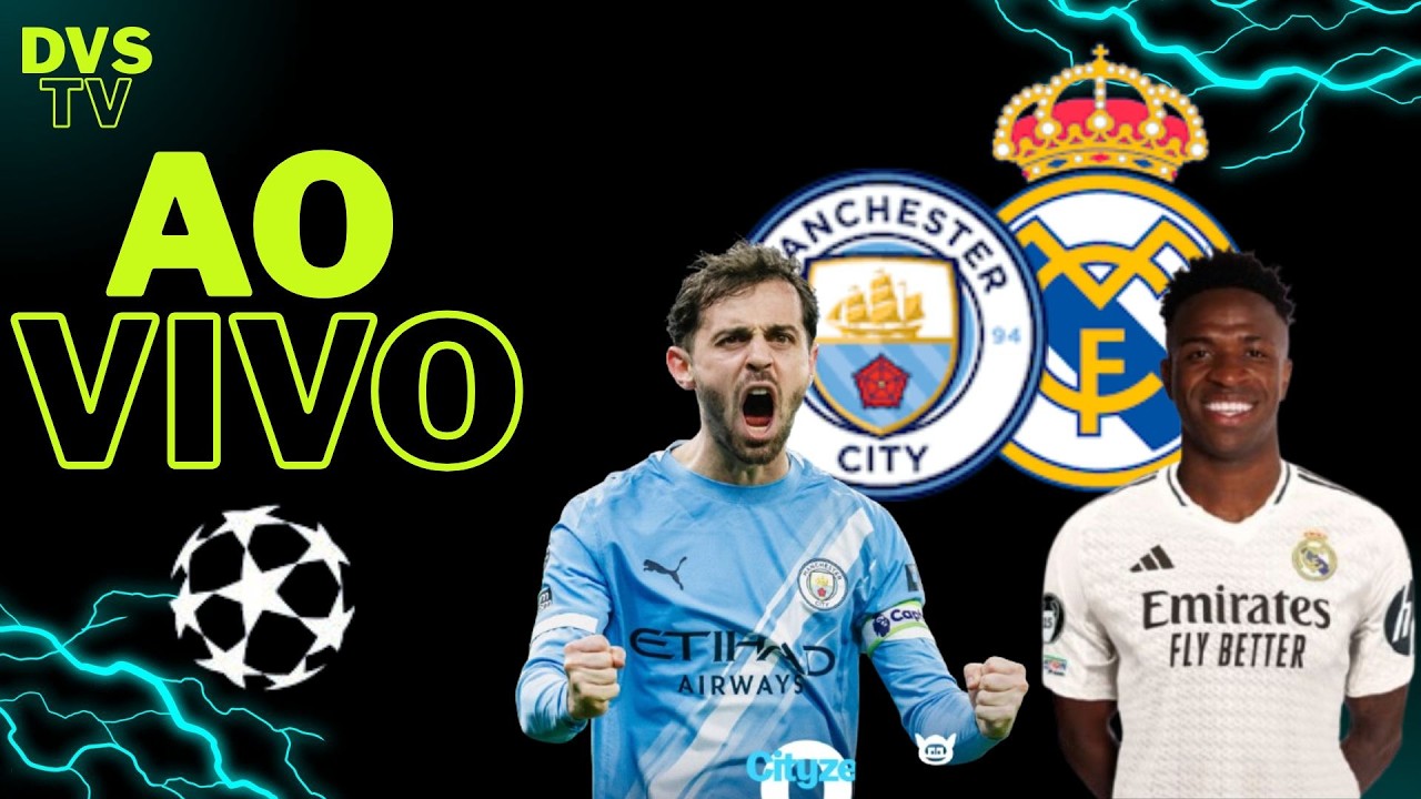MANCHESTER CITY X REAL MADRID - AO VIVO - OITAVAS DE FINAL DA CHAMPIONS LEAGUE