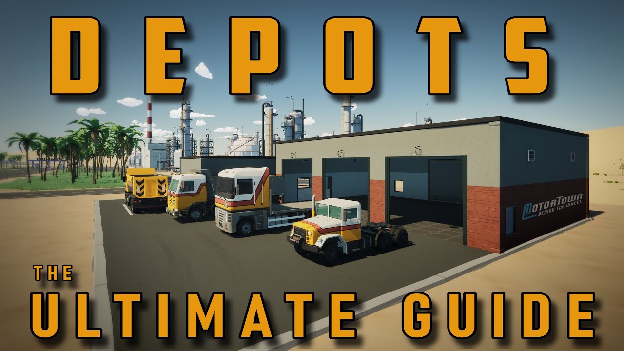 Motor Town: The Ultimate Guide for Vehicle Depots.