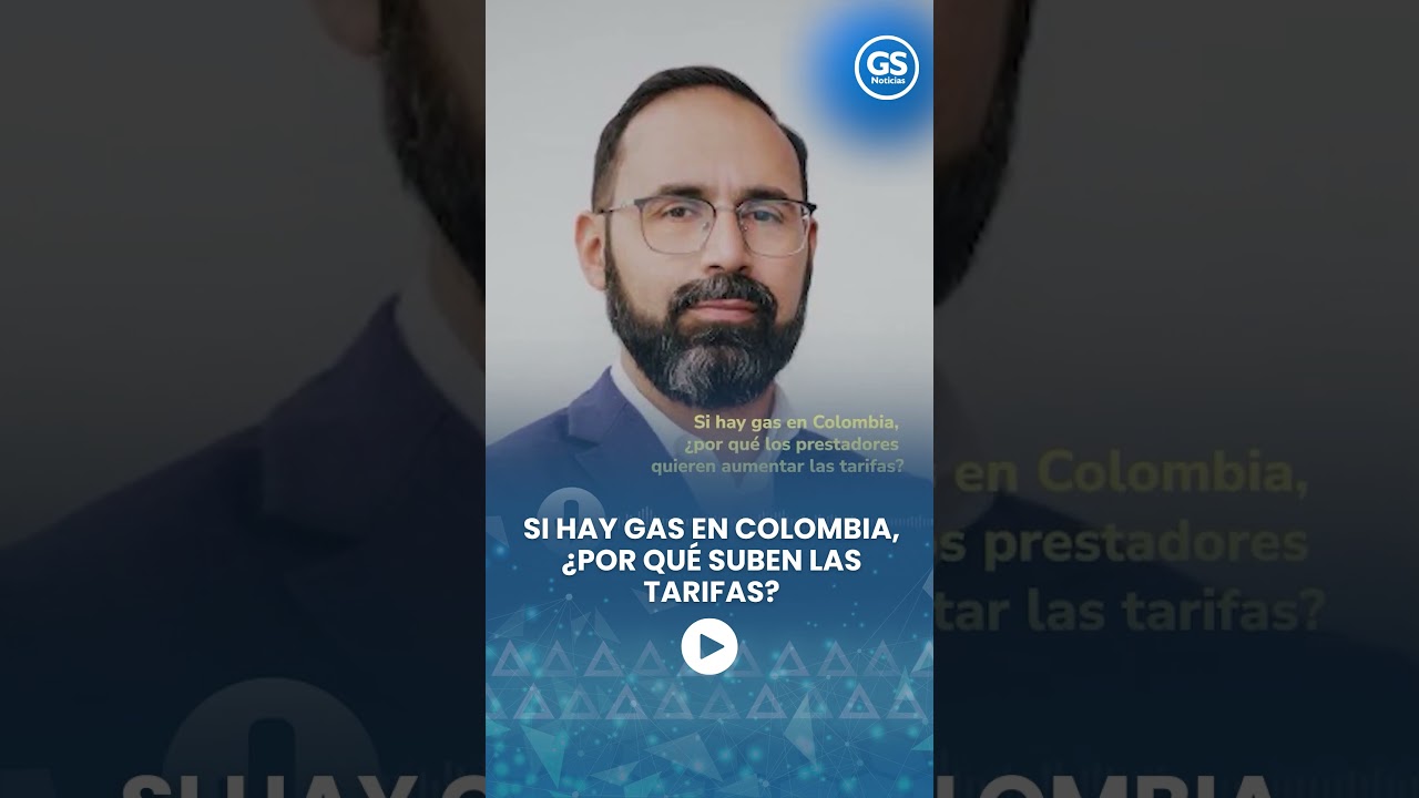 Si hay gas en Colombia, &iquest;por qu&eacute; suben las tarifas?