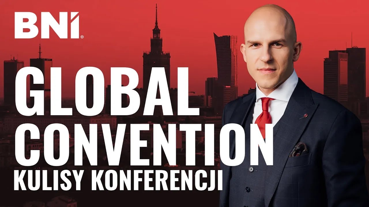 KULISY KONFERENCJI BNI GLOBAL CONVENTION 2019 POLAND - RELACJA