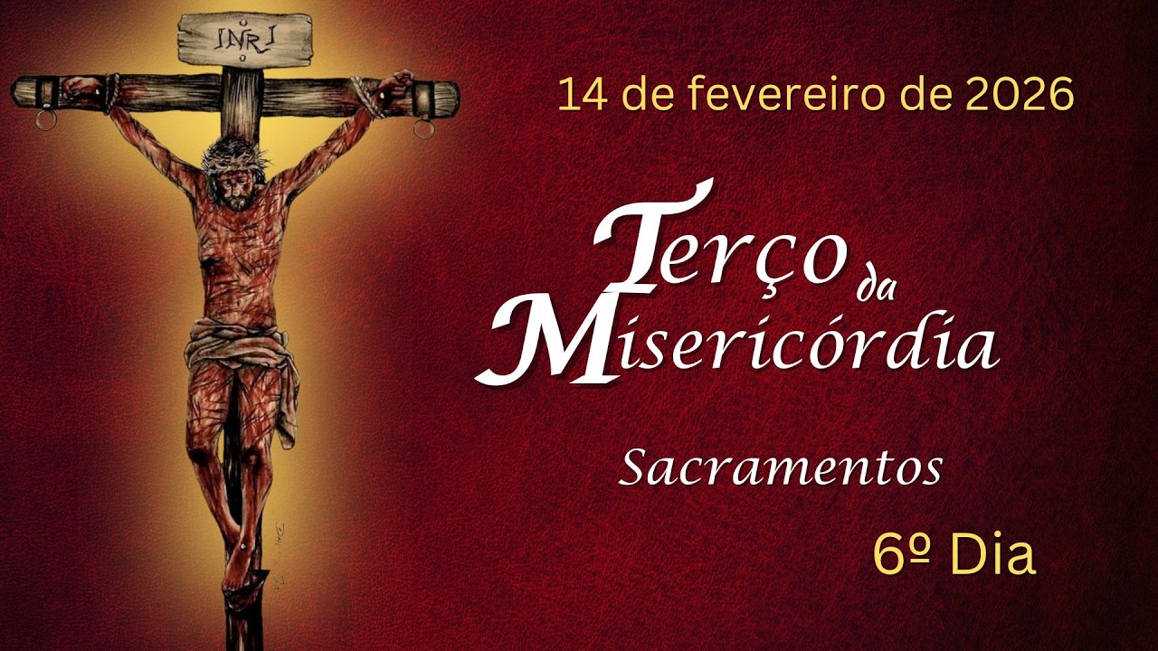 6º DIA - Terço da Misericórdia - 14.02.2026 - Padre Robson Oliveira
