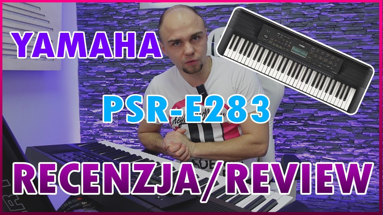 YAMAHA PSR E-283 KEYBOARD DLA POCZĄTKUJĄCYCH do 1000ZŁ / ENTRY LEVEL KEYBOARD REVIEW