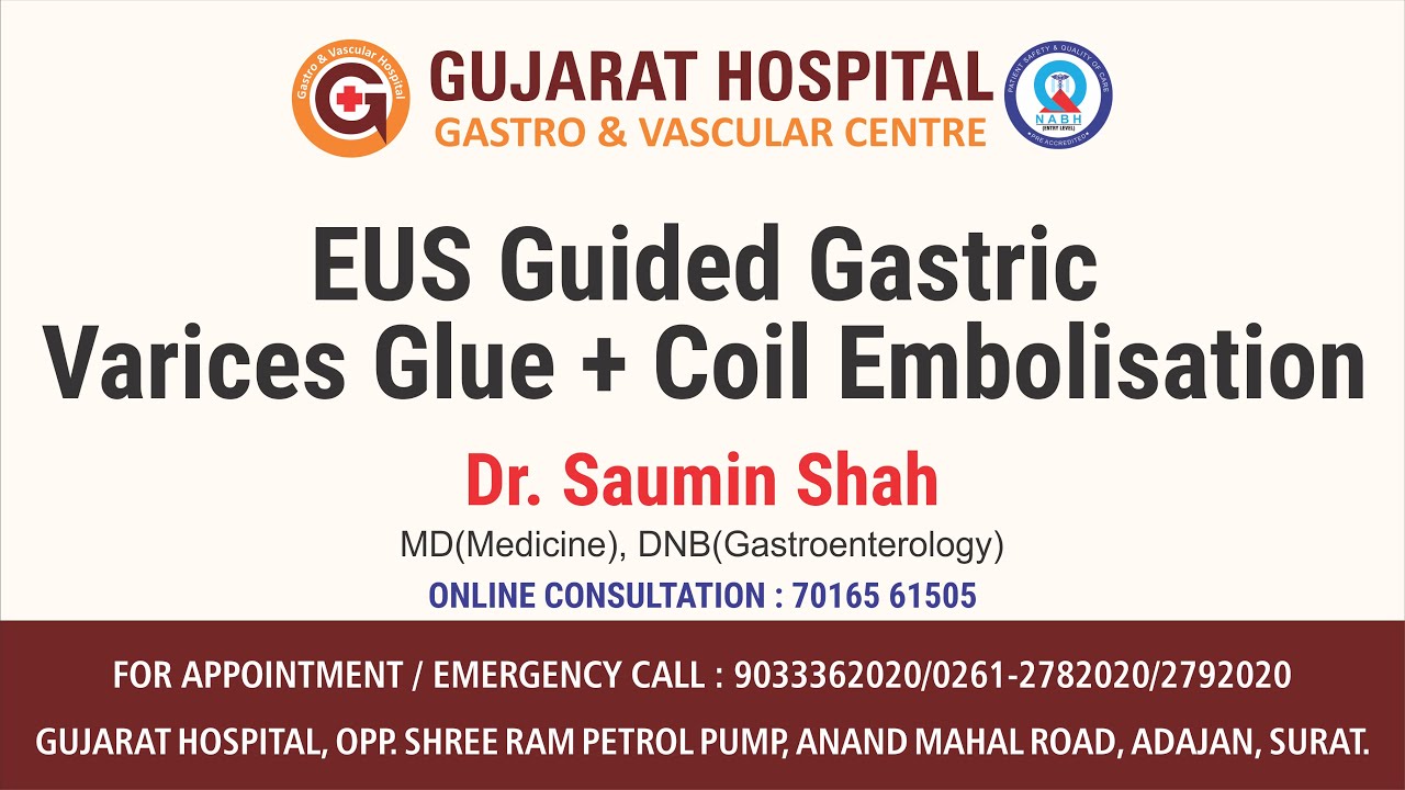 EUS Guided Gastric Varices Glue + Coil Embolisation | Dr. Saumin Shah | Gastroenterology