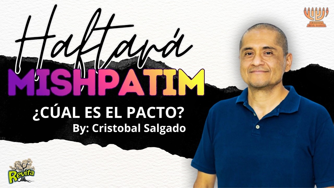 ¿CUÁL ES EL PACTO? │Haftará MISHPATIM