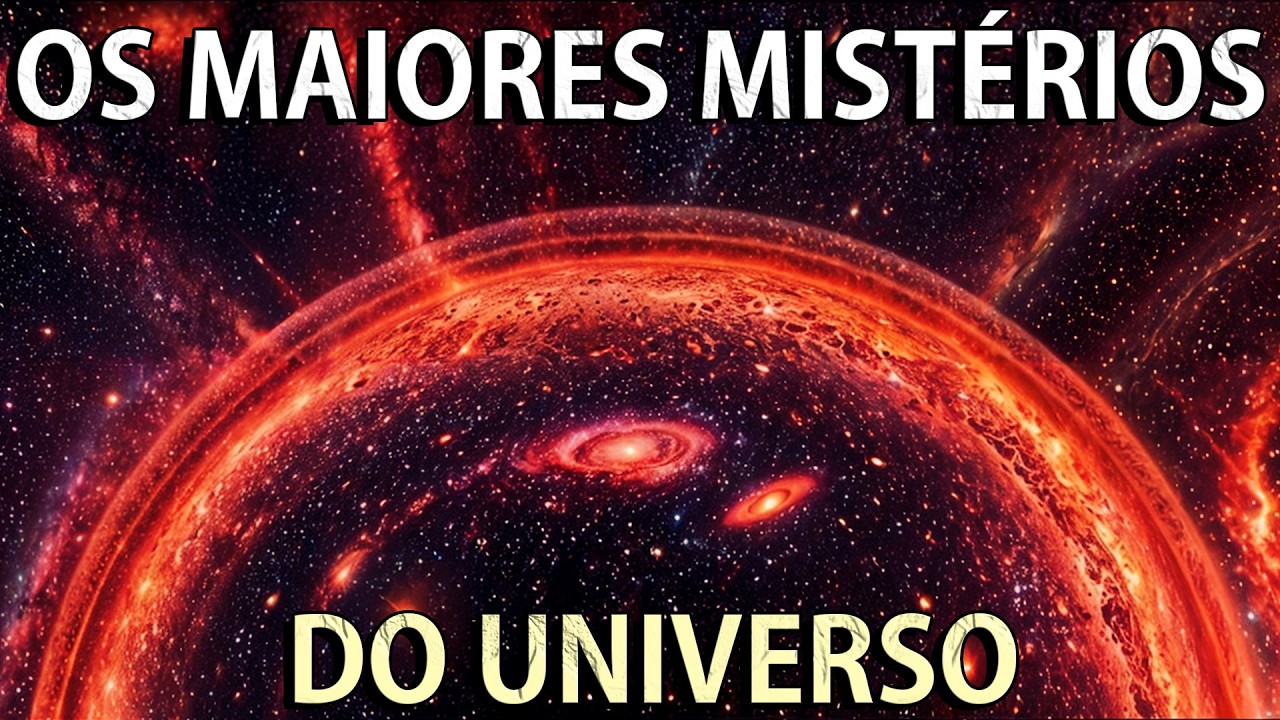 Os Maiores Mistérios do Universo! Edição Especial