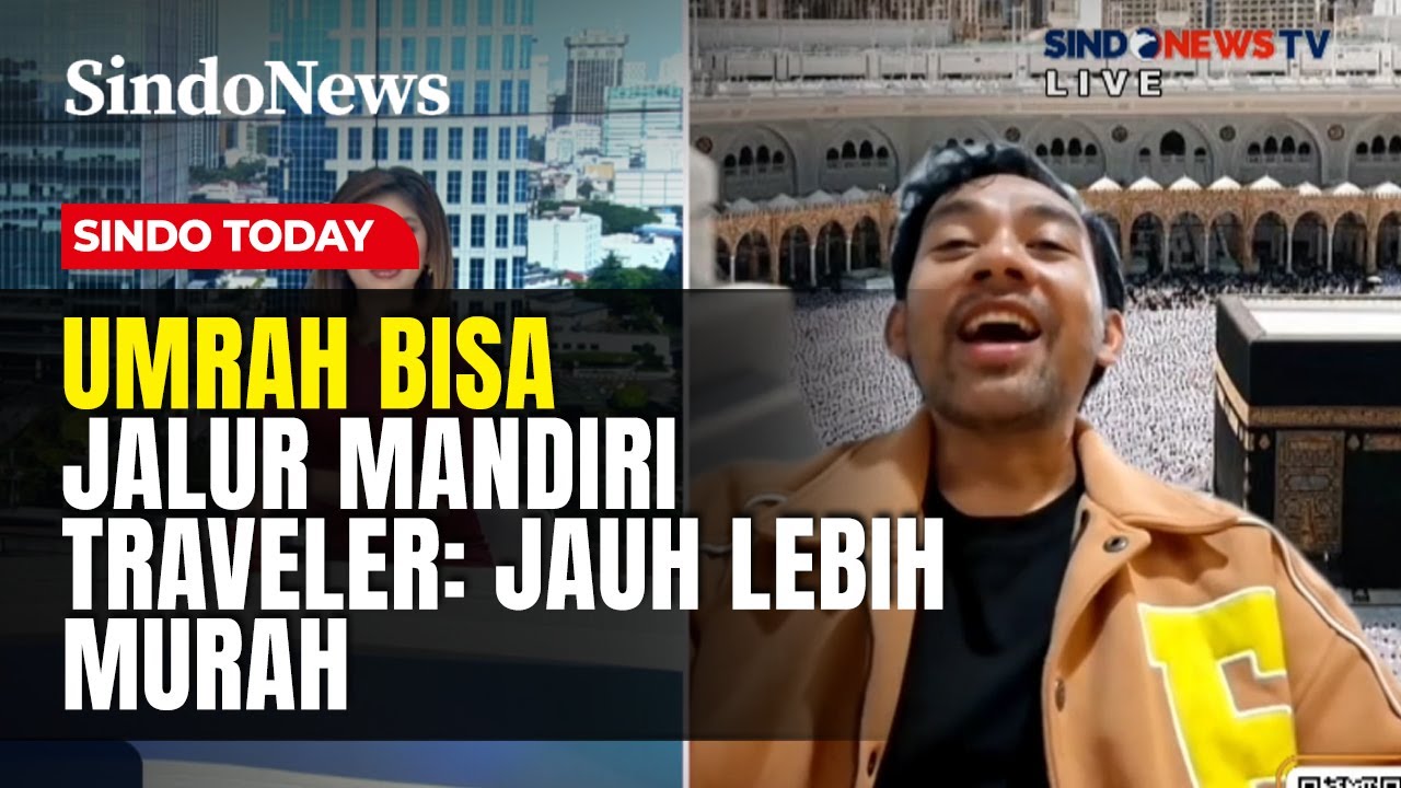 Umrah Kini Bisa Pakai Jalur Mandiri, Traveler Ungkap Plus Minusnya | Sindo Today 28/10