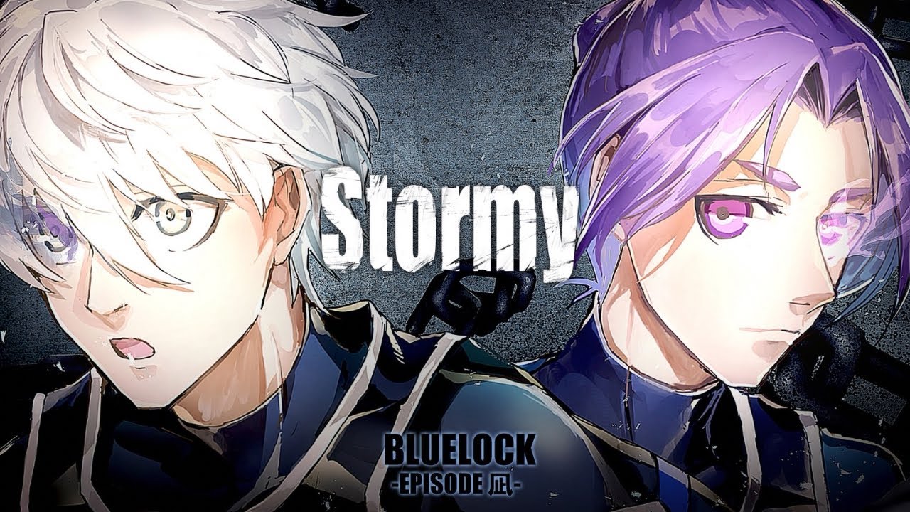 Stormy／歌ってみた【劇場版ブルーロック-EPISODE 凪-】