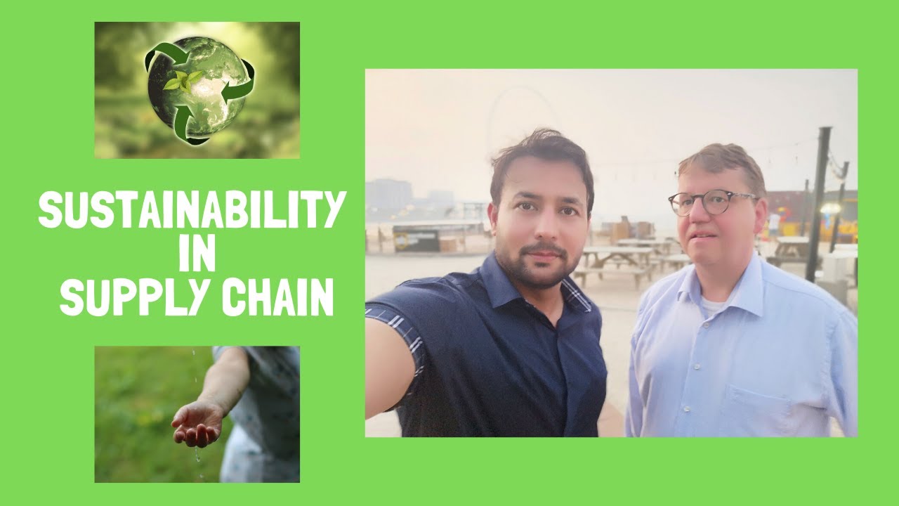 How to Achieve Sustainable Supply Chain- Explained by Supply Chain Expert Paul Denneman