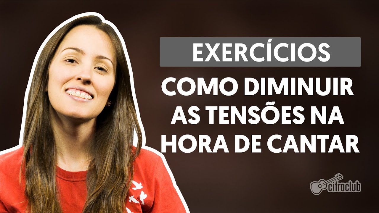 Exercícios - Como Diminuir As Tensões na Hora de Cantar (aula de canto)