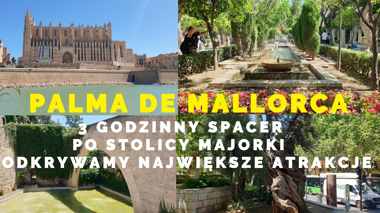 🇪🇸 PALMA DE MALLORCA 3 GODZINNY SPACER PO STOLICY MAJORKI  ODKRYWAMY NAJWIĘKSZE ATRAKCJE MAJORKA 4K