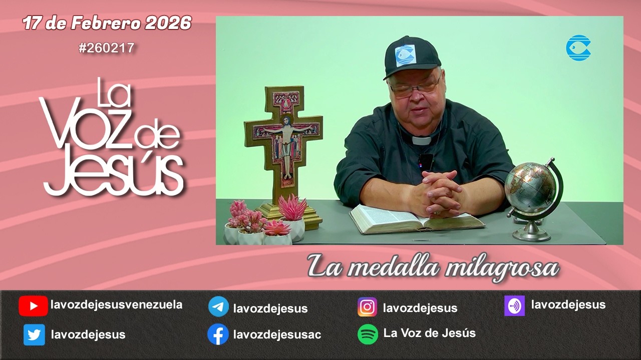 La medalla milagrosa : 17 de Febrero 2026 #260217