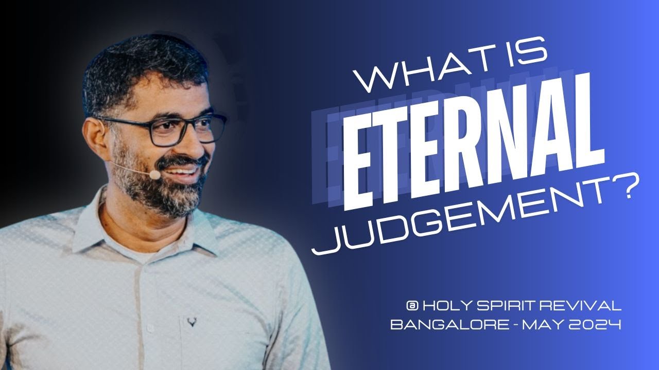 What Is Eternal Judgement? | Holy Spirit Revival, Bangalore | Dr John Joseph