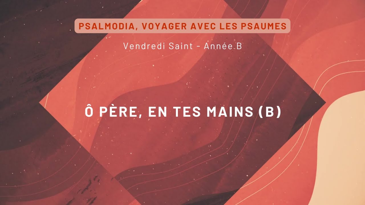 Ô Père, en tes mains (B) | Psalmodia | Emmanuel Music