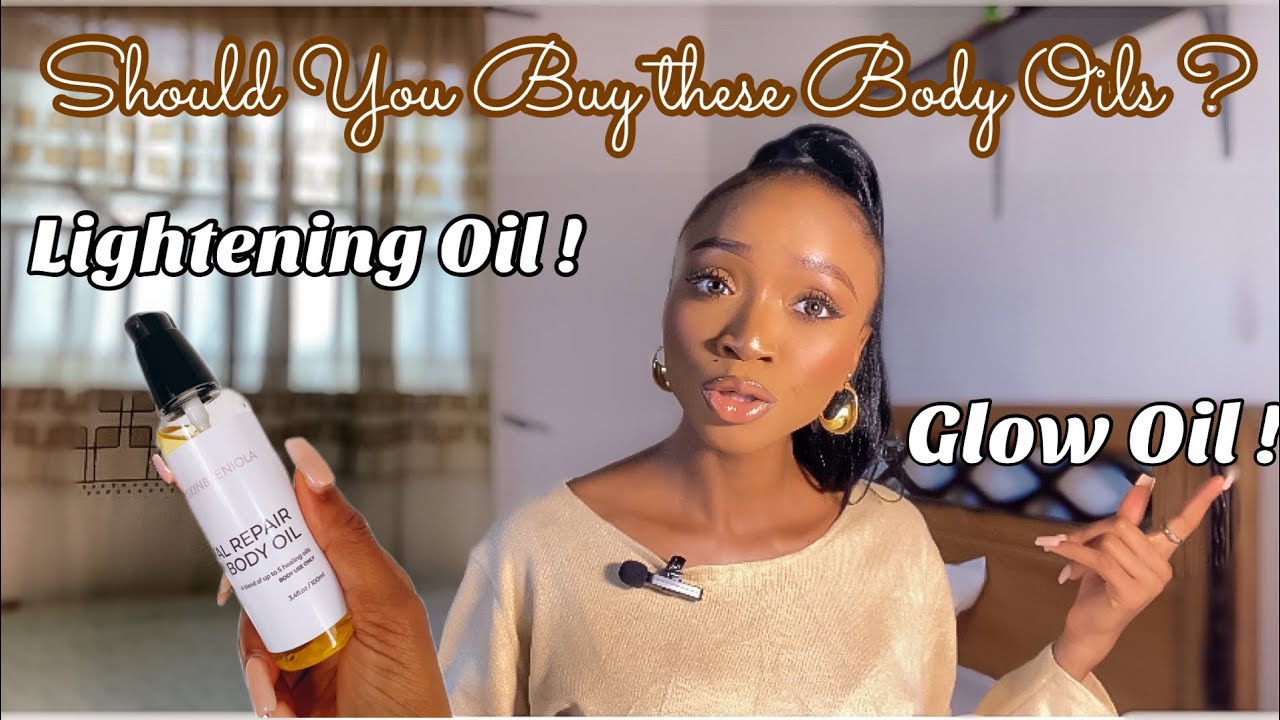 Glow oils vs Lightening oils | Do you need a body oil for a Soft , Even Skin ?