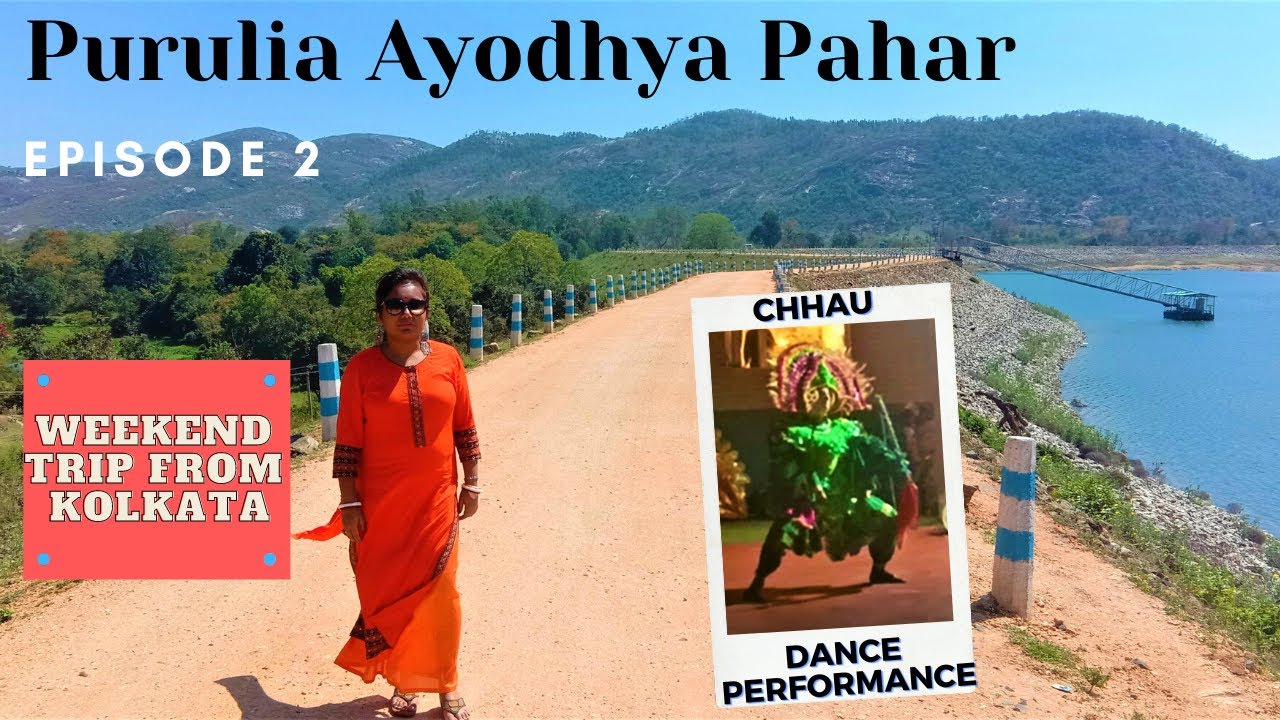 Ajodhya Pahar Purulia Weekend Tour From Kolkata Ep 2| Murguma dam | Mayur Pahar | Chhau dance