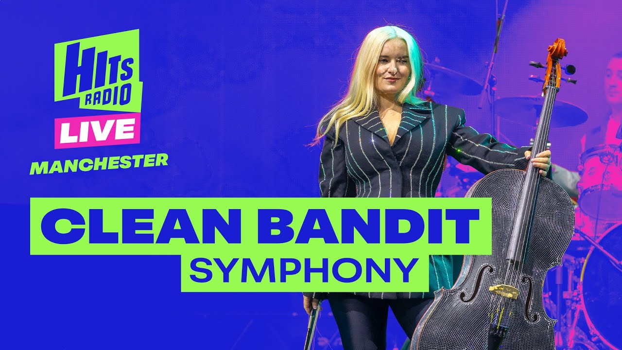 Clean Bandit - Symphony | Hits Radio Live
