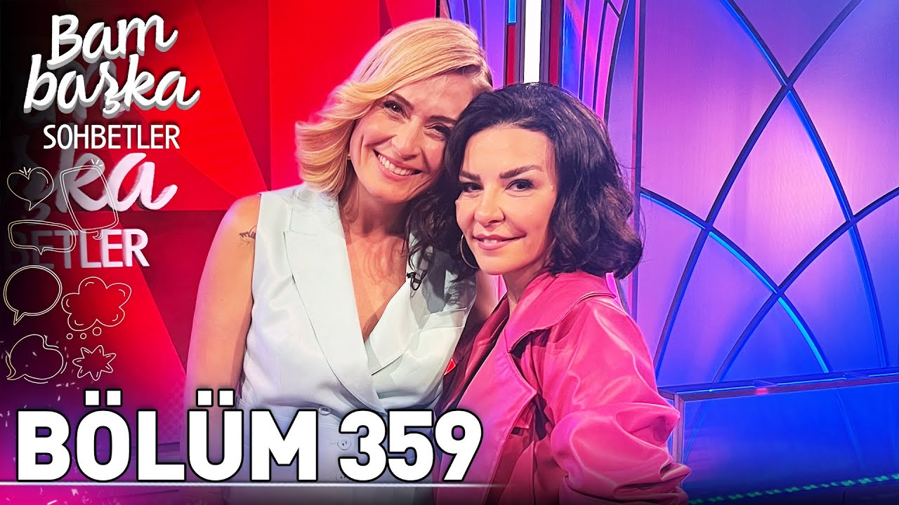 Bambaşka Sohbetler 359. Bölüm - Fatma Turgut | 