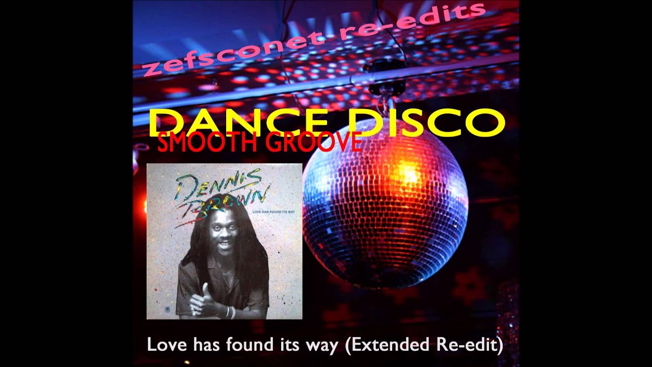 Dennis Brown: Love has found its way (Extended Re-edit 7.56)