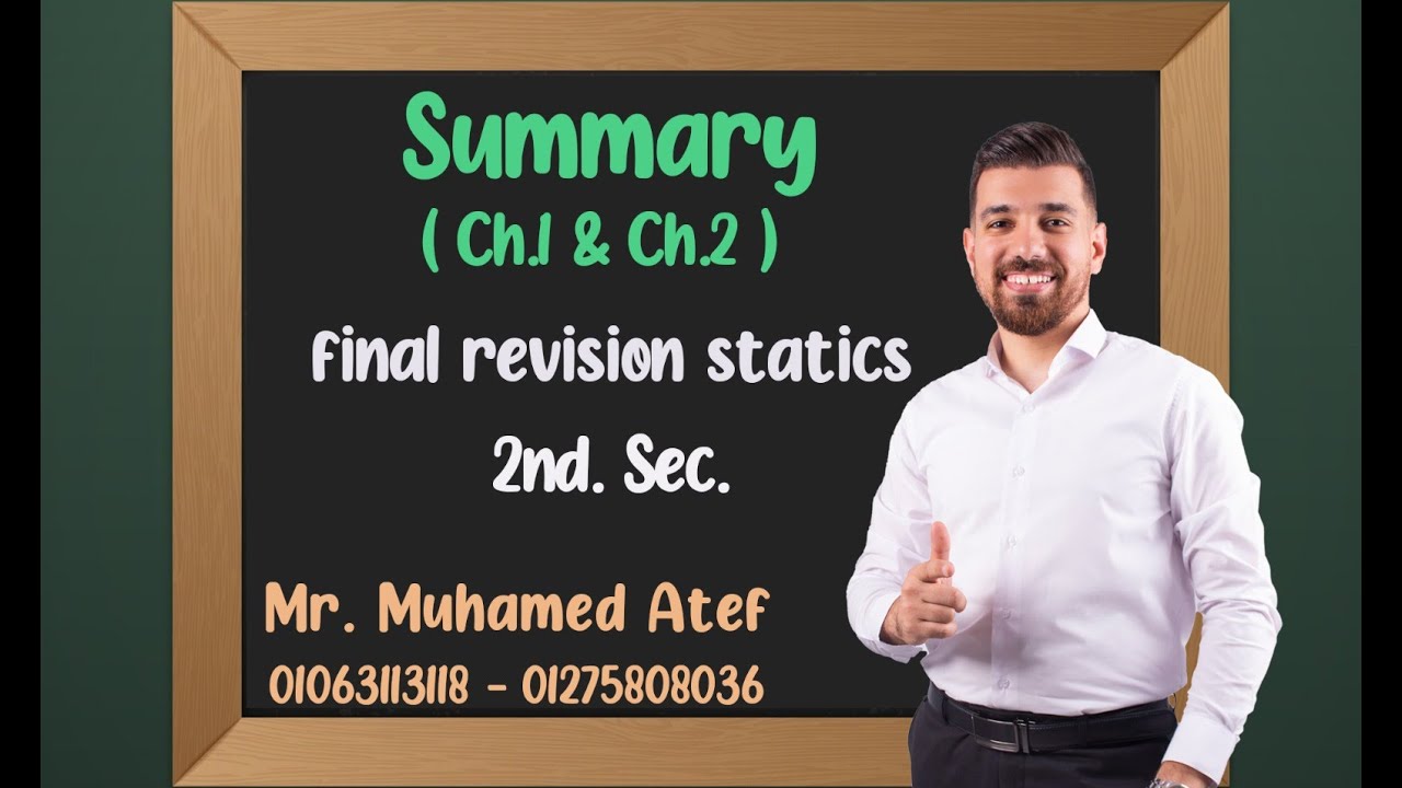 Final revision (statics) 2nd sec chapter one and chapter two 1st term