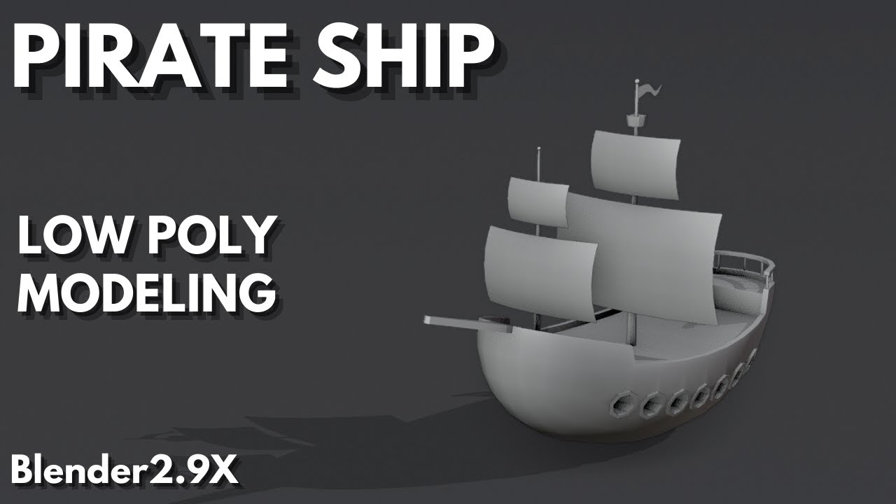 low poly pirate ship modeling in blender 2.9x