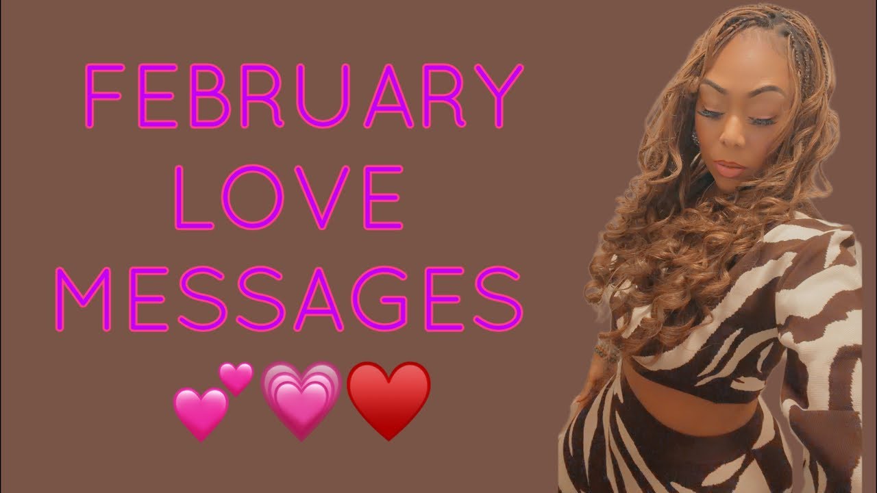 ALL SIGNS QUICKIE! FEBRUARY LOVE MESSAGES