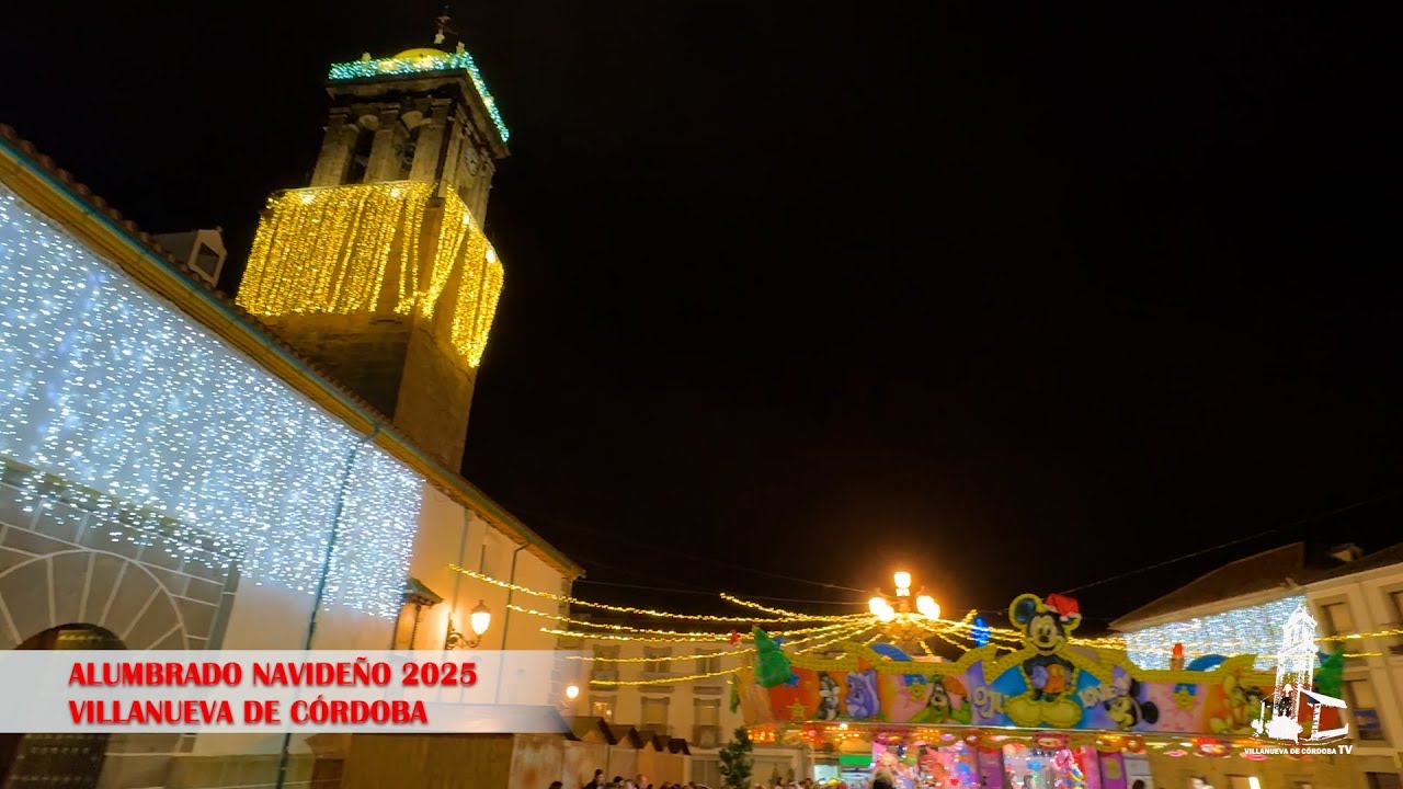 ALUMBRADO NAVIDEÑO DE VILLANUEVA DE CÓRDOBA 2025.