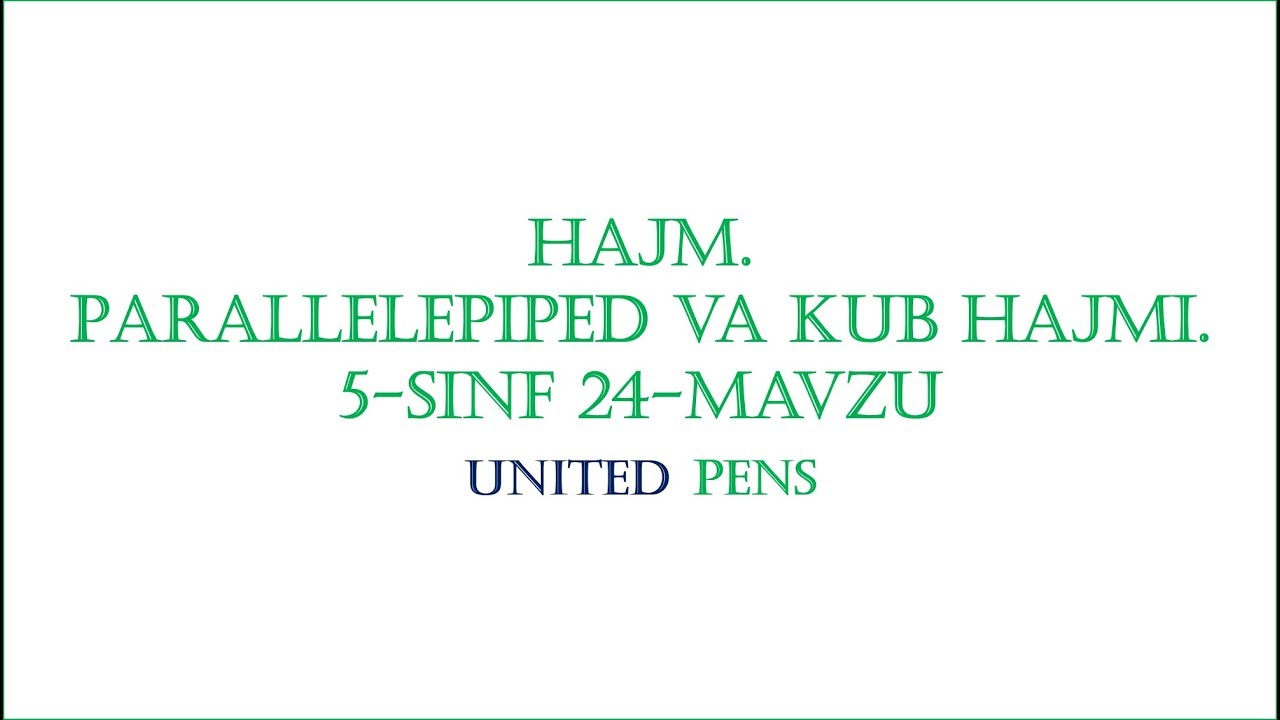 Hajm. Parallelepiped va kub hajmi | Matematika 5-sinf 24-mavzu | United Pens