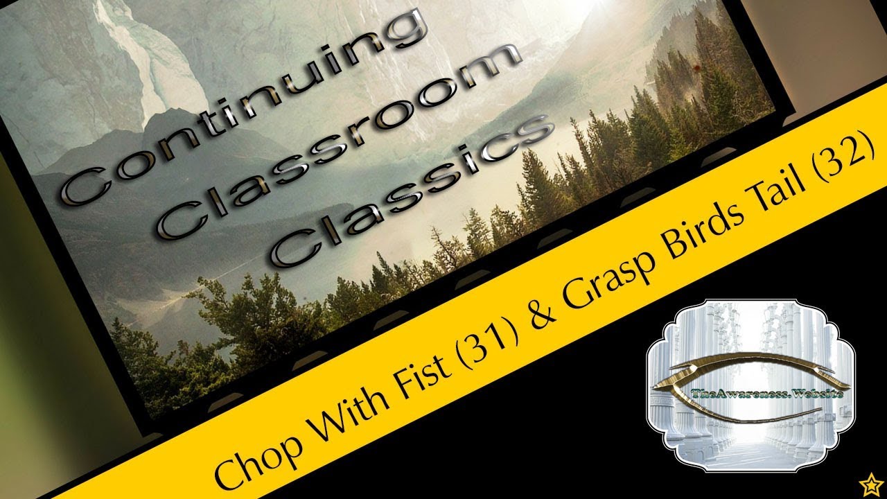 # 31, 32 Chop With Fist  and Grasp Birds Tail